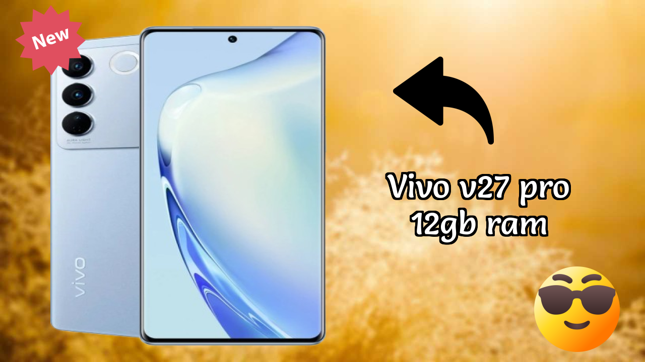 Vivo V27 Pro 12GB RAM Review: 12 GB RAM Gaming Tested