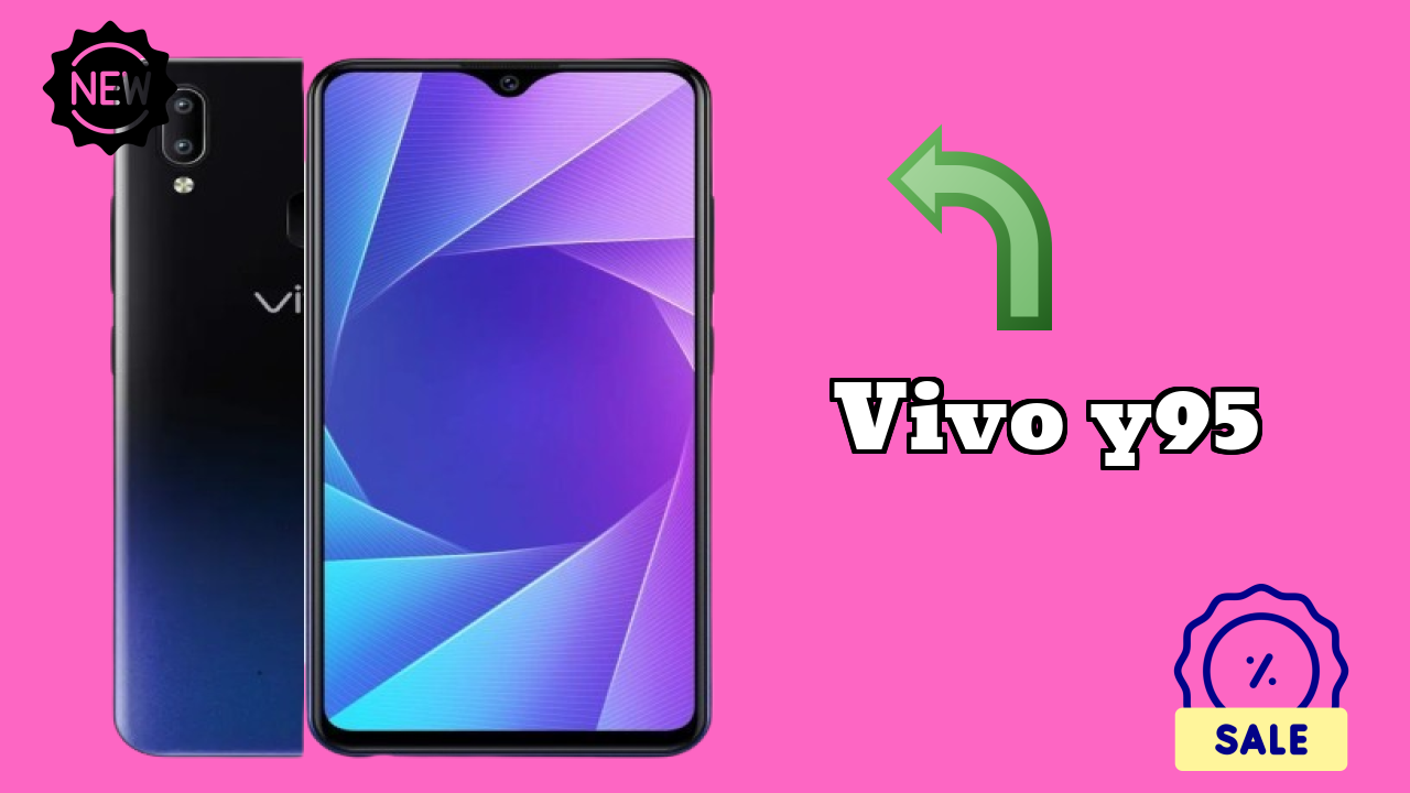 Vivo Y95 Price: ₹11,790 - Worth the Investment?